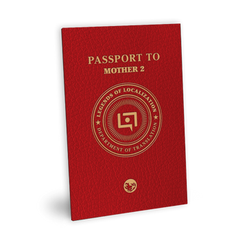 Legends of Localization: Passport to MOTHER 2